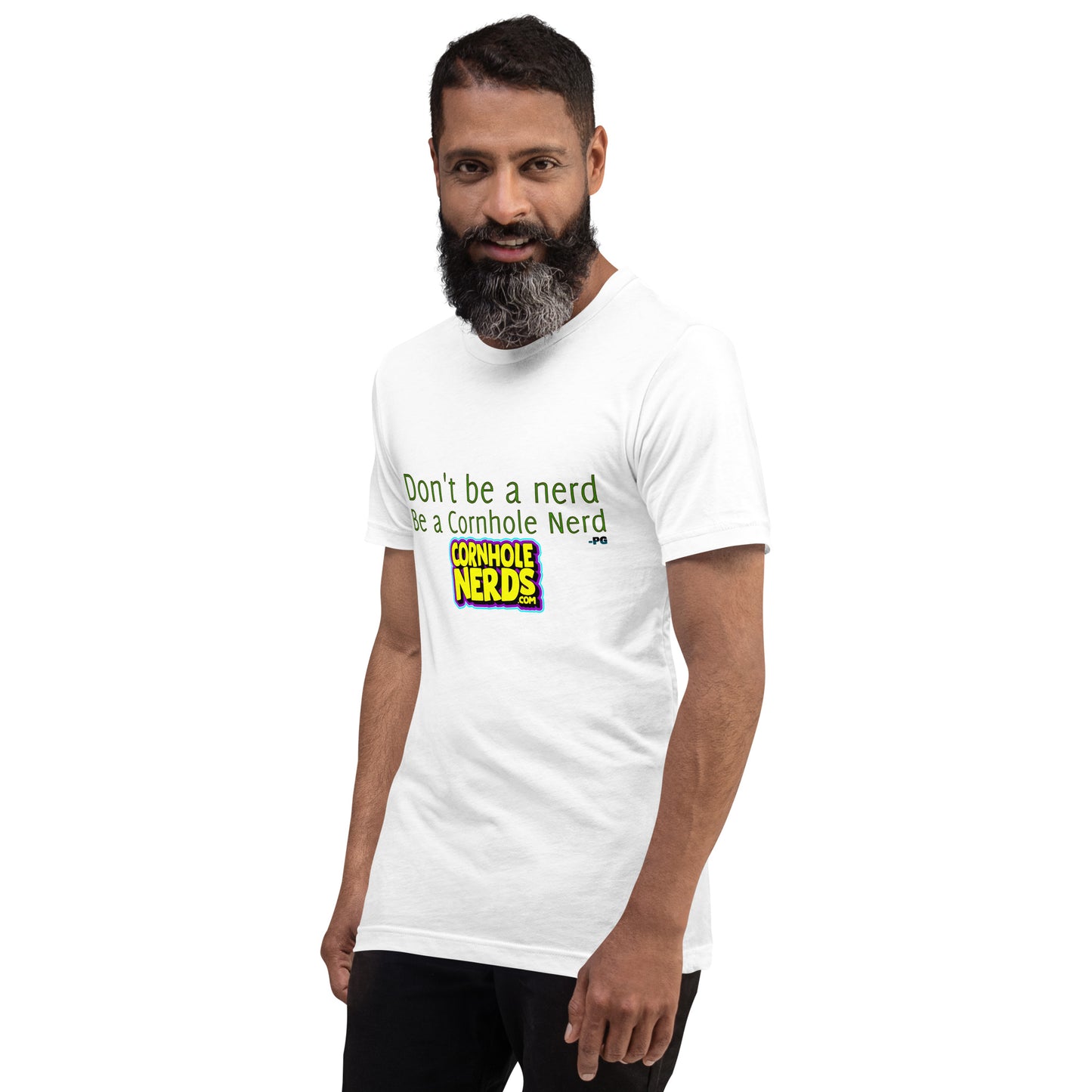 Dont be a Nerd be a Cornhole Nerd Pat Groff inspired Unisex t-shirt