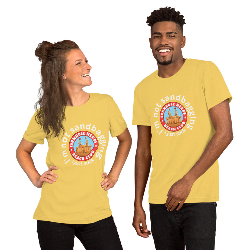 I'm not sandbagging I just suck Cornhole Nerds Beach Club Unisex t-shirt