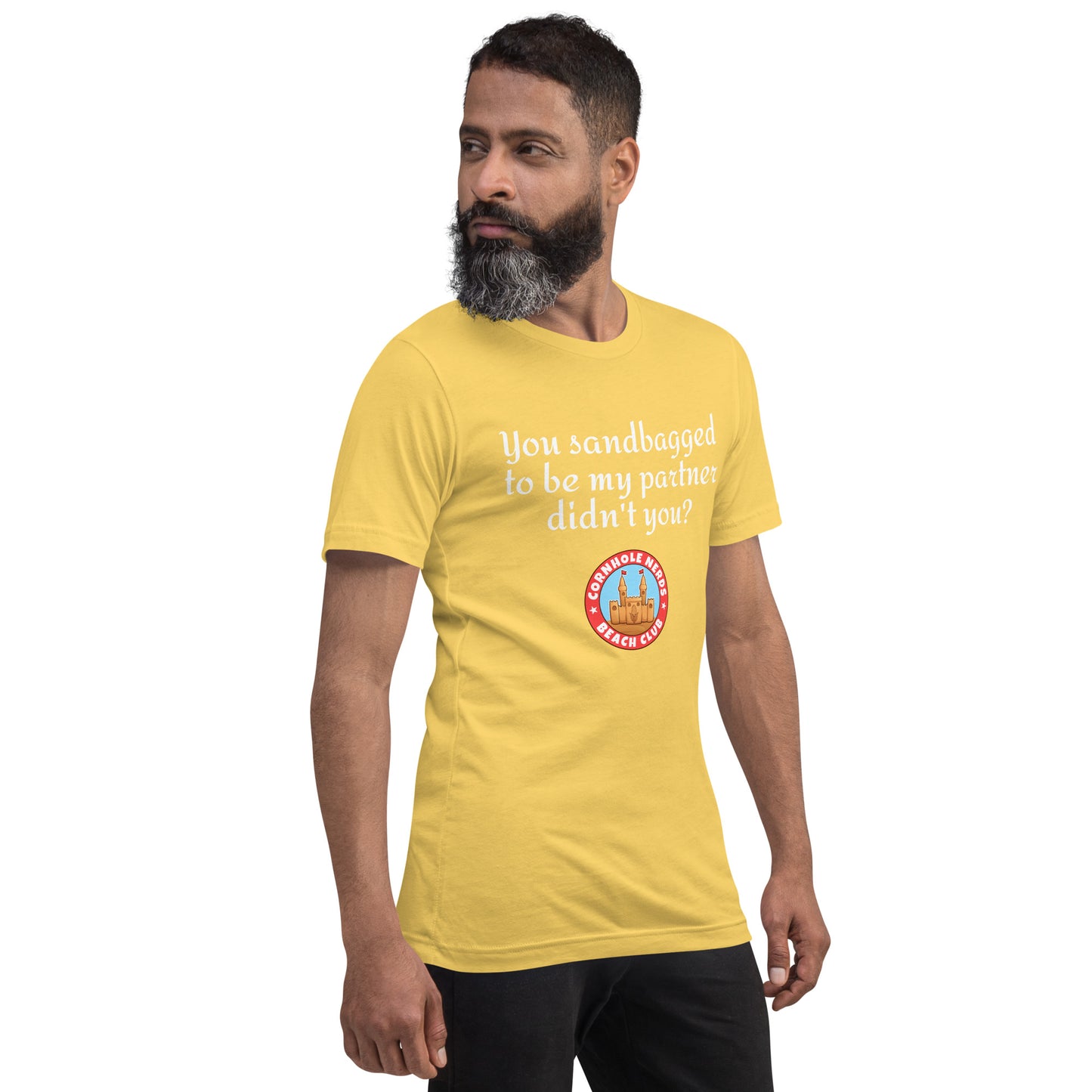 You sandbagged to be my partner Cornhole Nerds Beach Club Unisex t-shirt