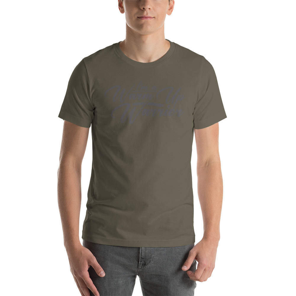 Im a warmup warrior Unisex t-shirt