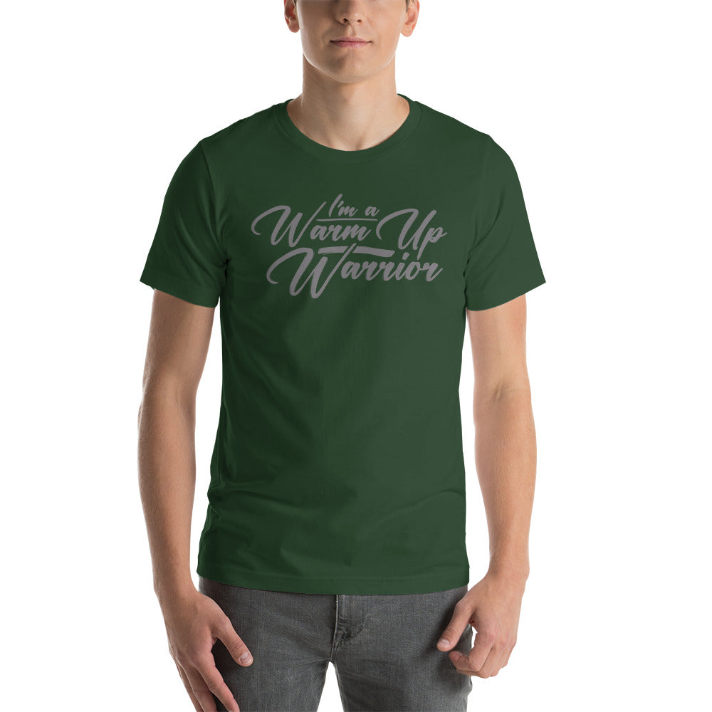 Im a warmup warrior Unisex t-shirt