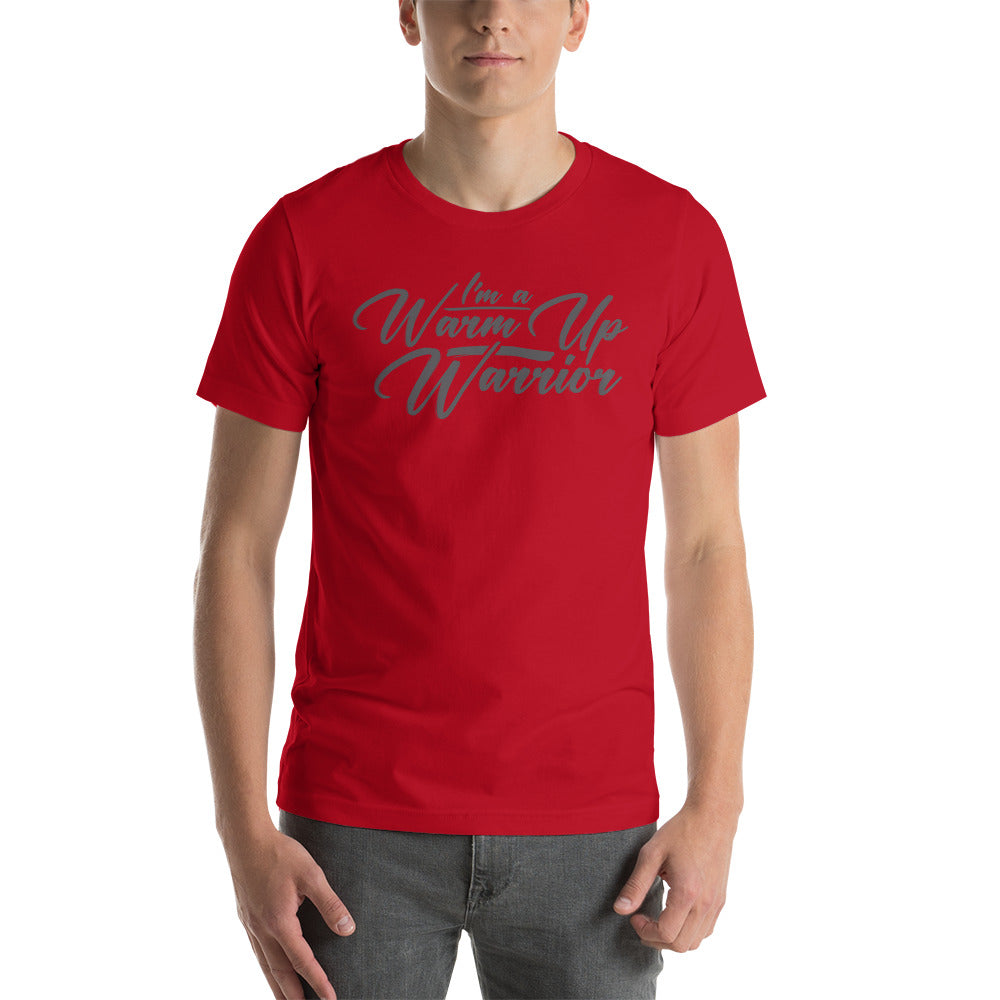 Im a warmup warrior Unisex t-shirt