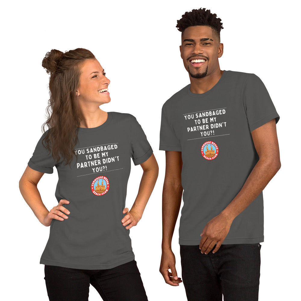 Cornhole Nerds You sandbagged to be my partner Beach Club Unisex t-shirt