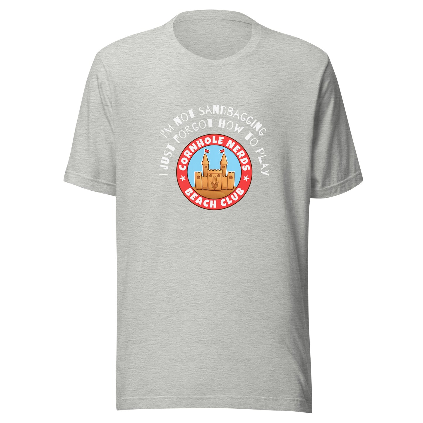 I just forgot how to play Cornhole Nerds Beach Club Unisex t-shirt