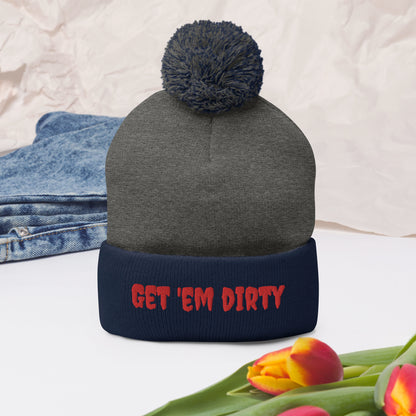 Get 'em Dirty Pom-Pom Beanie