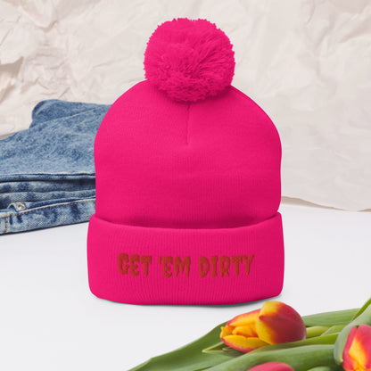 Get 'em Dirty Pom-Pom Beanie