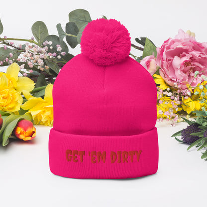 Get 'em Dirty Pom-Pom Beanie