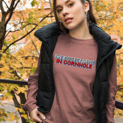 The Biggest Arms in Cornhole Unisex Long Sleeve Tee