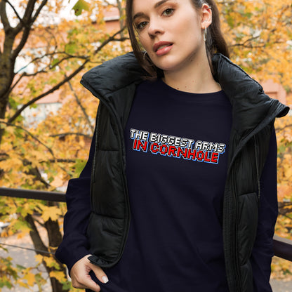 The Biggest Arms in Cornhole Unisex Long Sleeve Tee