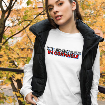 The Biggest Arms in Cornhole Unisex Long Sleeve Tee