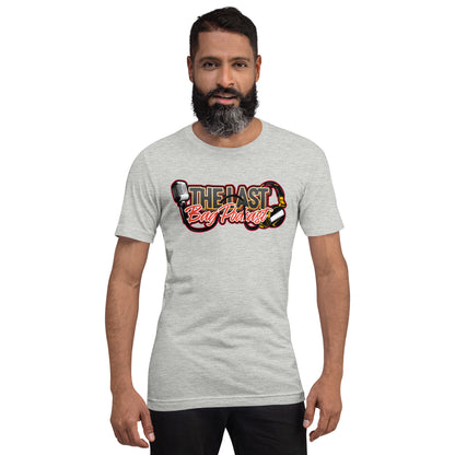 The Last Bag Podcast Unisex t-shirt