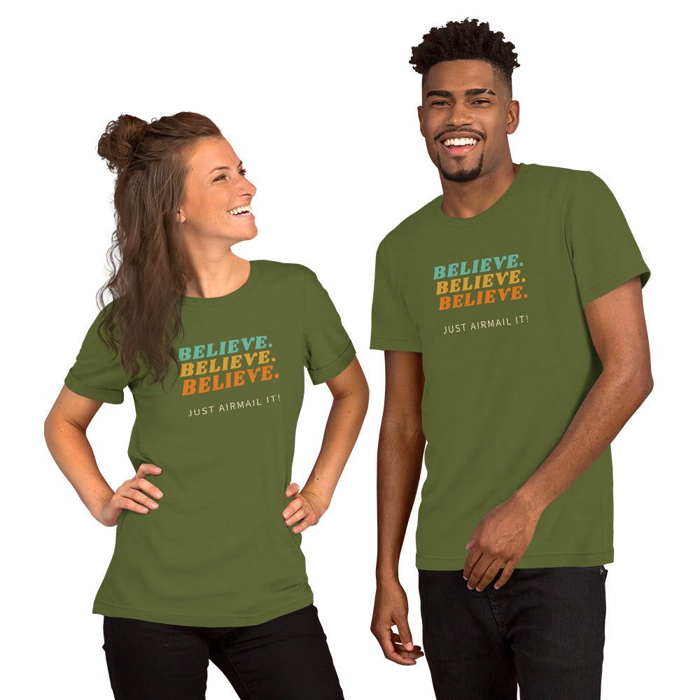 Believe Unisex T-Shirt